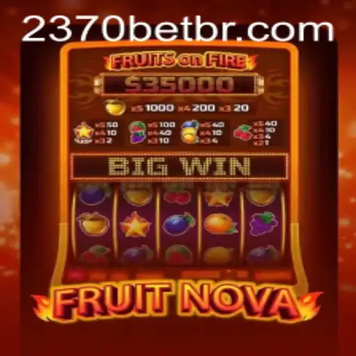 Descubra o Fascinante Mundo de FruitNova no 2370BET.COM