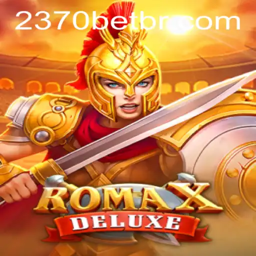 Explorando RomaXDeluxe: Uma Aventura Inesquecível em 2370BET.COM